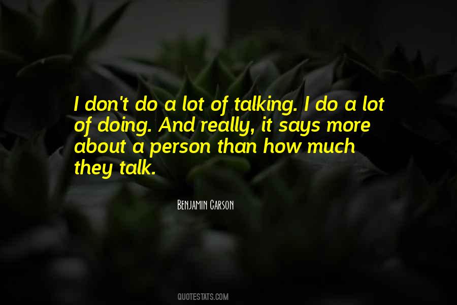 Quotes About Much Talking #375863