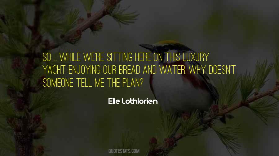 Luxury Yacht Quotes #328145