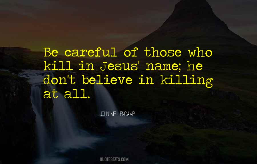 Careful Of Quotes #1615120