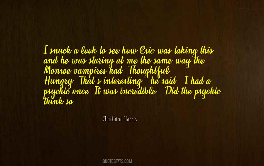Hungry Look Quotes #1137357