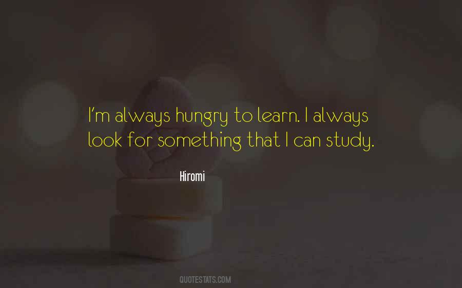 Hungry Look Quotes #1425929