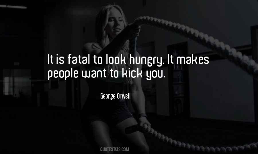 Hungry Look Quotes #992992