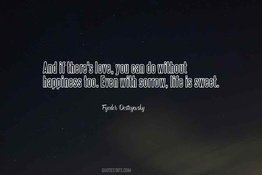 Love Life Sorrow Quotes #984579