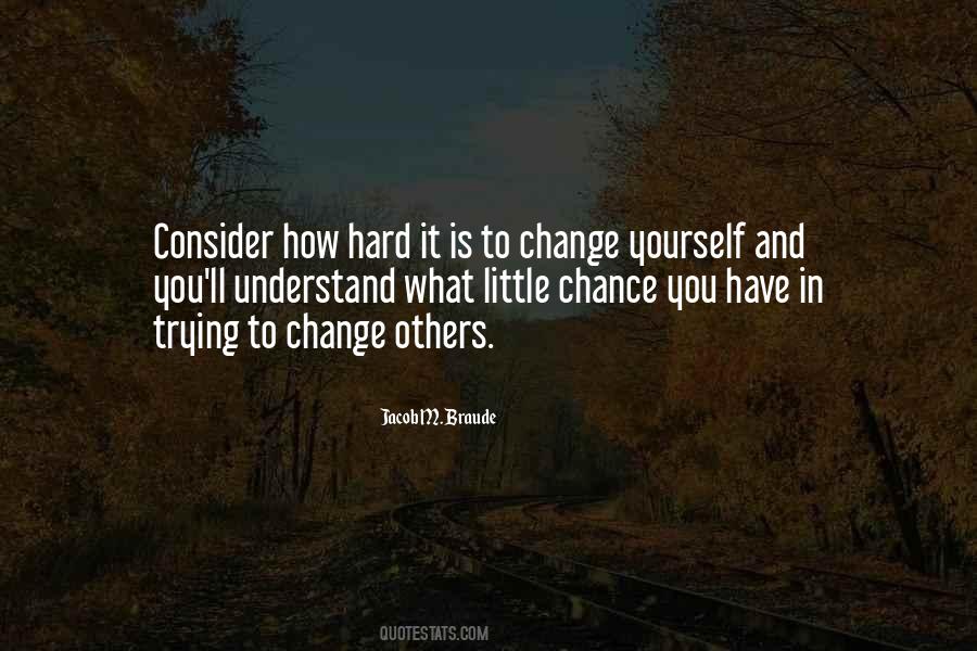 Quotes About Yourself And Change #392665