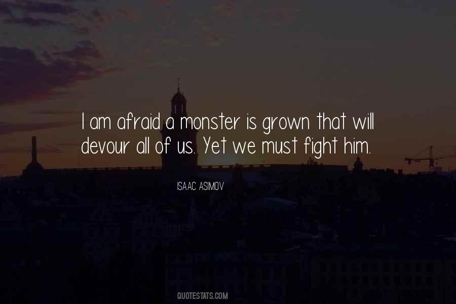 I Am A Monster Quotes #1135951