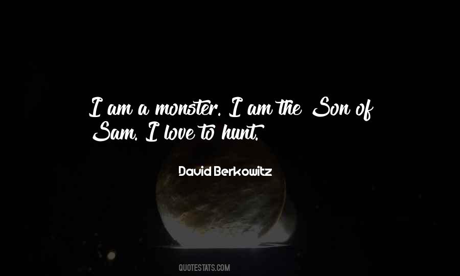 I Am A Monster Quotes #1684333