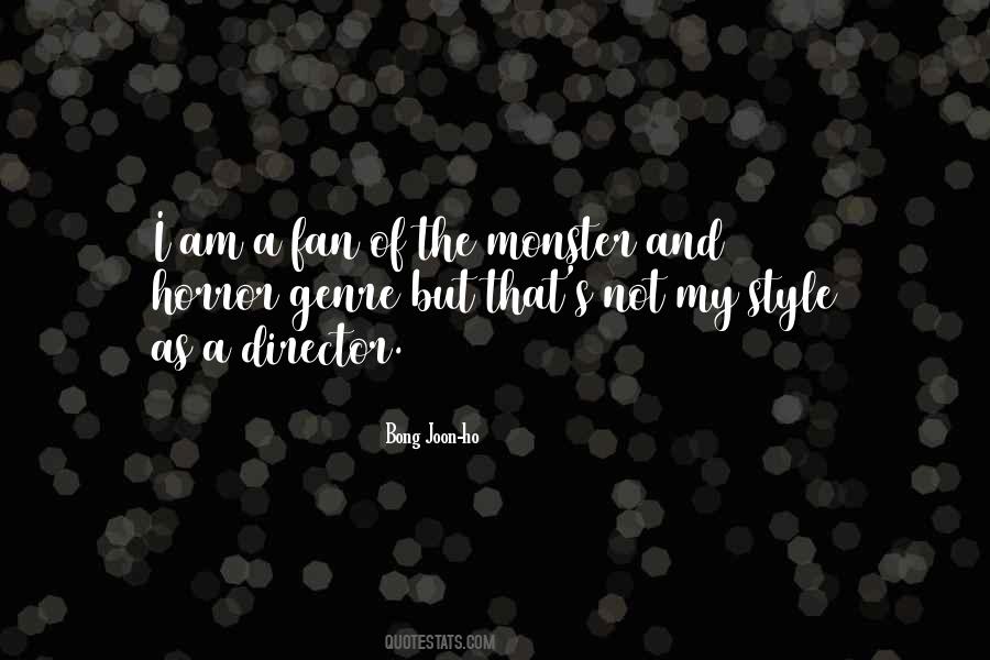 I Am A Monster Quotes #171889