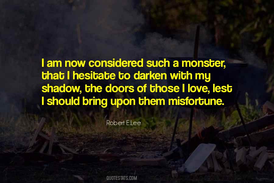 I Am A Monster Quotes #1778428