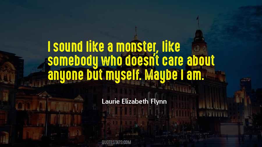 I Am A Monster Quotes #670406