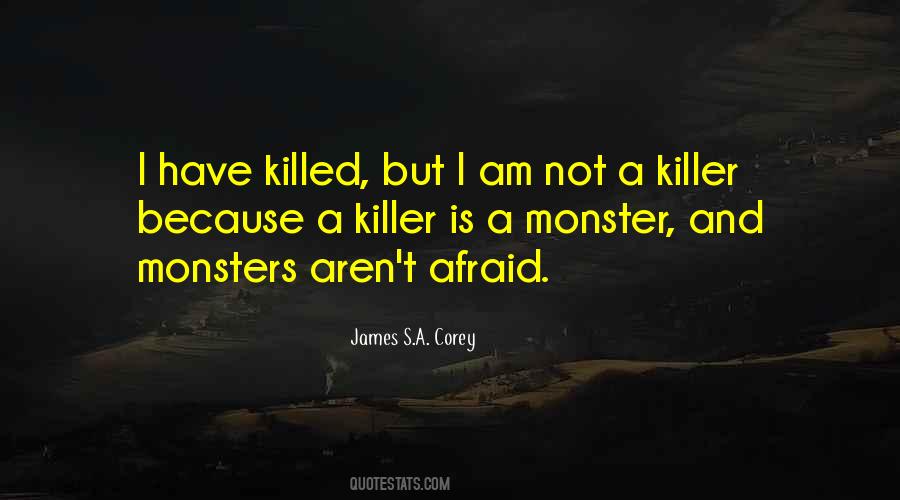 I Am A Monster Quotes #759700