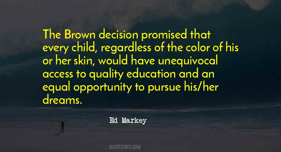 Quotes About Education And Opportunity #1034851