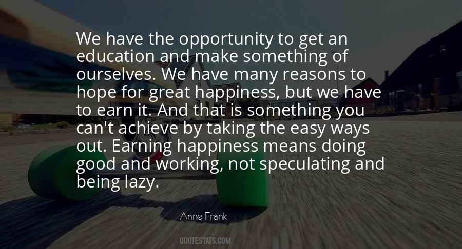Quotes About Education And Opportunity #1549678
