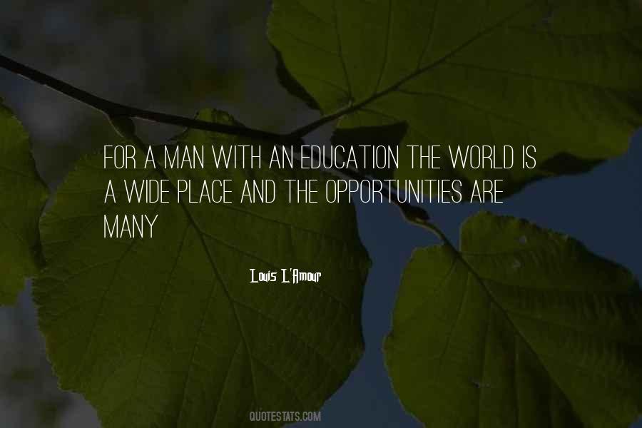 Quotes About Education And Opportunity #226398