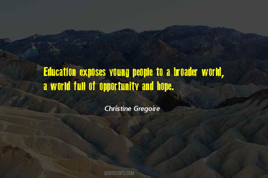 Quotes About Education And Opportunity #306505