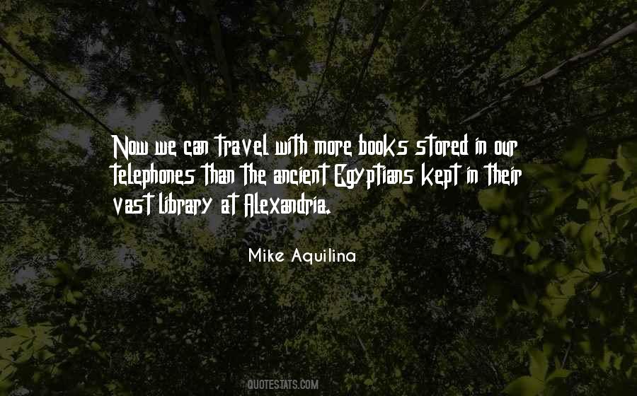 Quotes About The Library Of Alexandria #413442