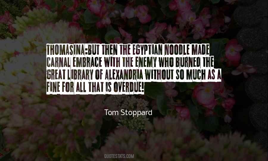 Quotes About The Library Of Alexandria #417428