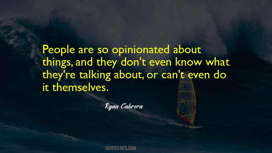 Quotes About Opinionated #1078212