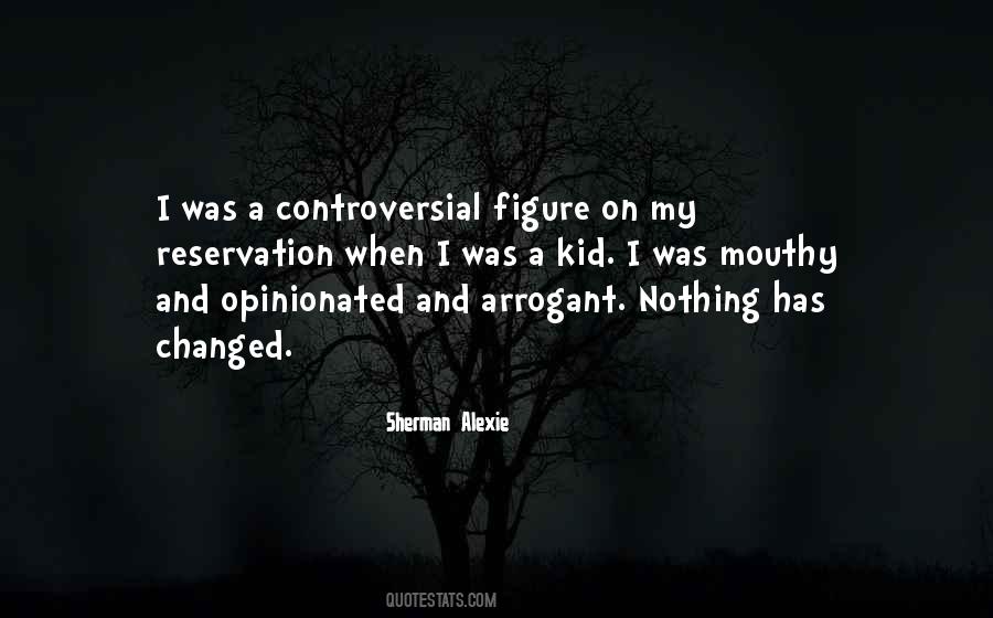 Quotes About Opinionated #1089699