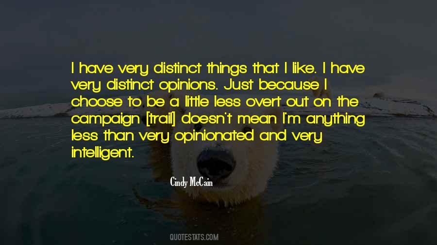 Quotes About Opinionated #534830