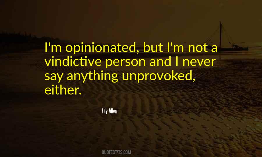 Quotes About Opinionated #633430