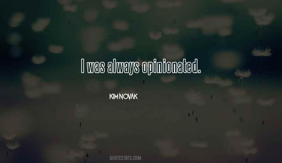 Quotes About Opinionated #714513