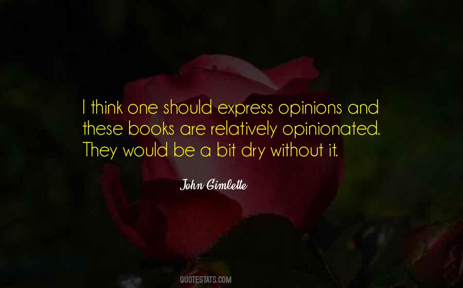 Quotes About Opinionated #976446