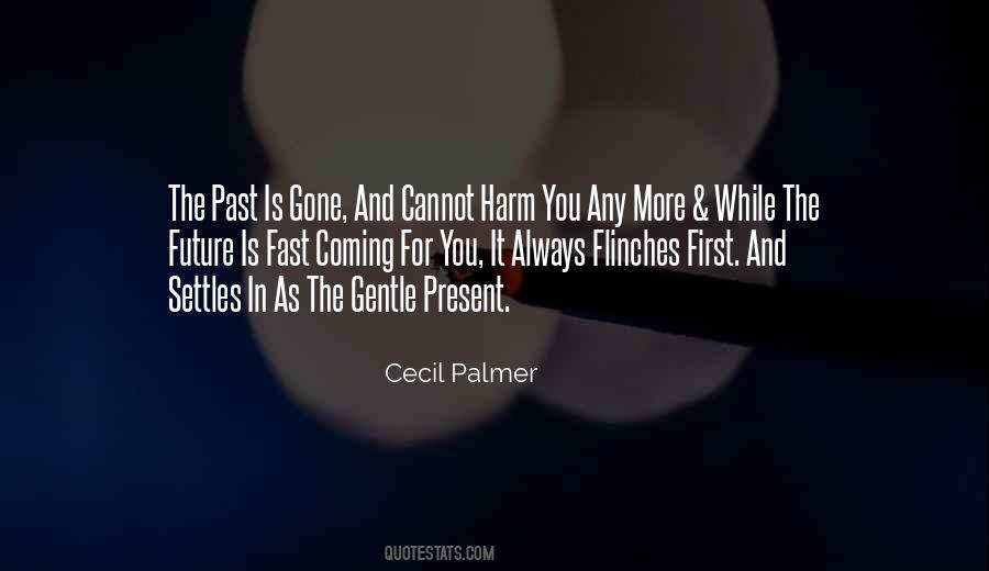 Quotes About The Present And The Past #101899
