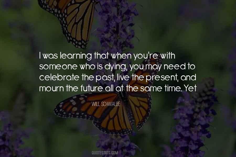 Quotes About The Present And The Past #119517