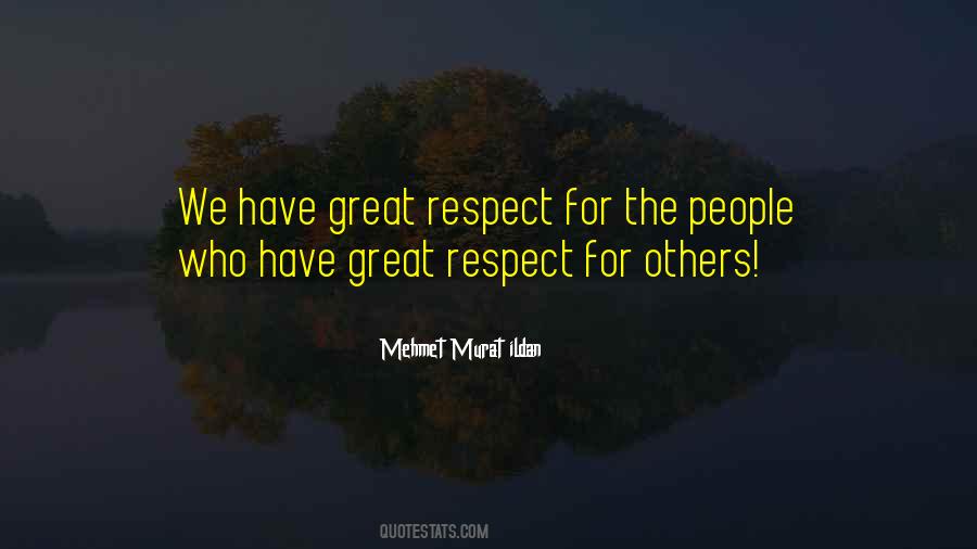 Great Respect Quotes #440817