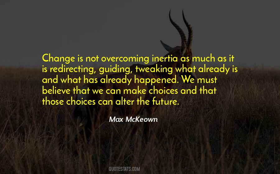 Quotes About Choices And Change #406163