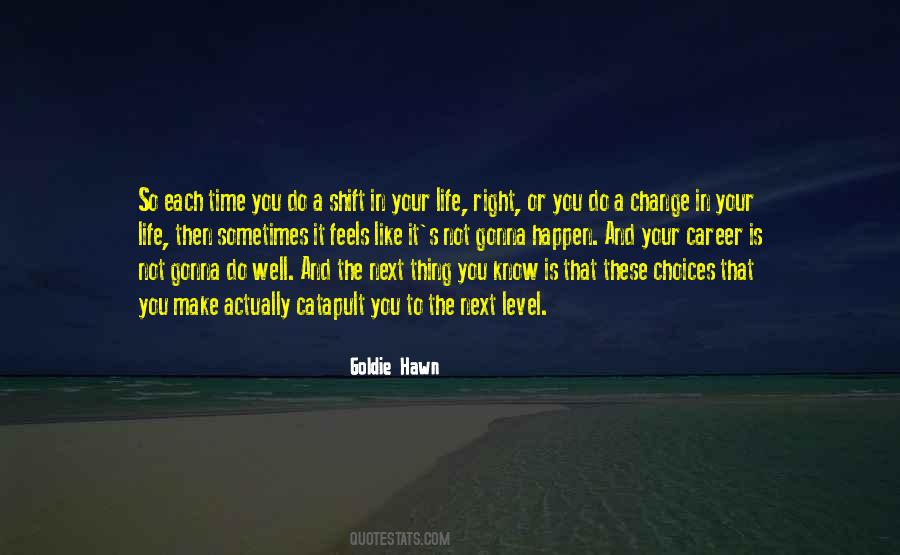 Quotes About Choices And Change #729137