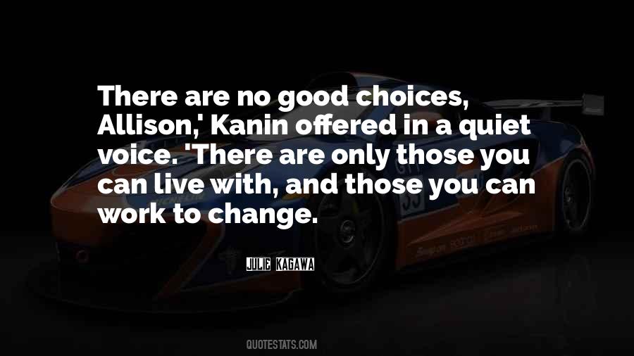 Quotes About Choices And Change #990132