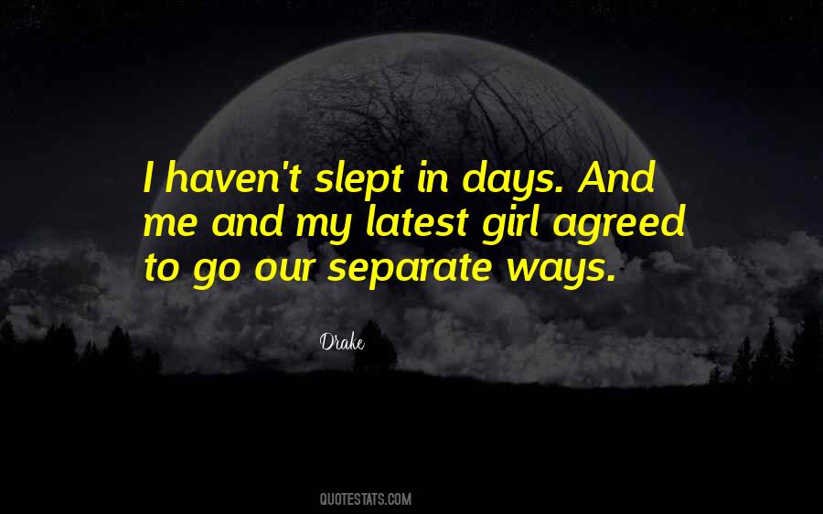 Quotes About Going Our Separate Ways #329166