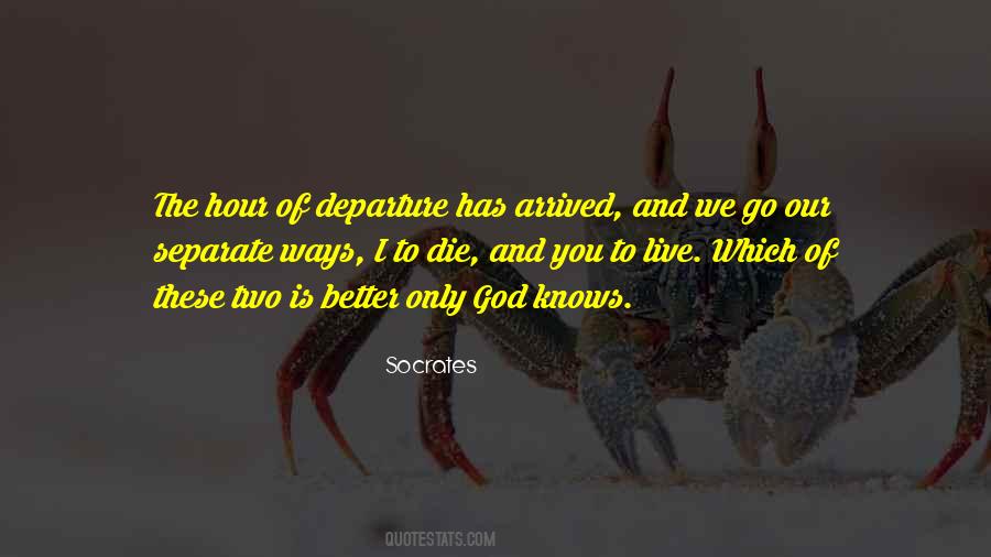 Quotes About Going Our Separate Ways #487436