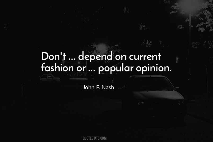 Quotes About Popular Opinion #310344