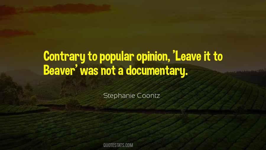 Quotes About Popular Opinion #328953