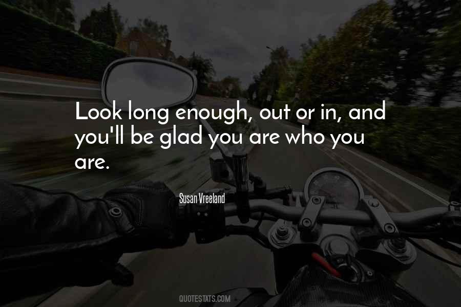 You Are Who You Are Quotes #1026843