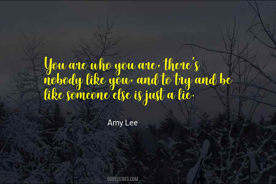 You Are Who You Are Quotes #1829256