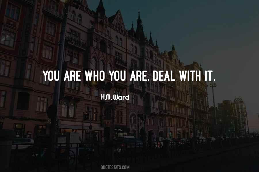 You Are Who You Are Quotes #964361
