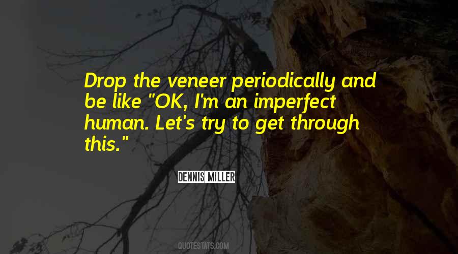 Quotes About Veneer #477074