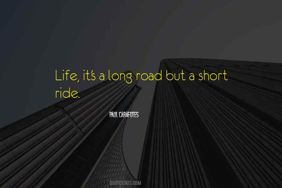 Life Is A Long Road Quotes #1100853