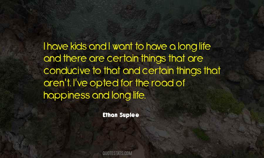 Life Is A Long Road Quotes #1383361