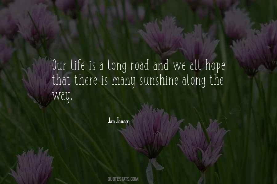 Life Is A Long Road Quotes #1742948