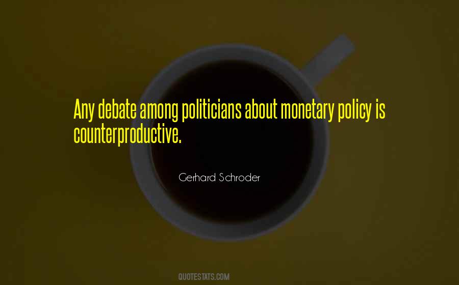 Quotes About Monetary Policy #801364