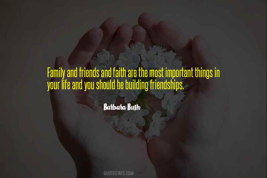 Quotes About Friendships And Family #1505994