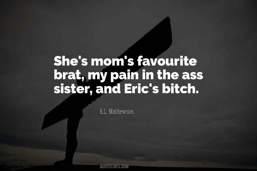 Quotes About My Mom And Sister #853197