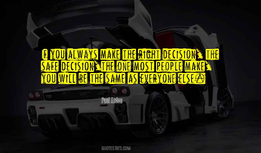 Quotes About Make The Right Decisions #1220594