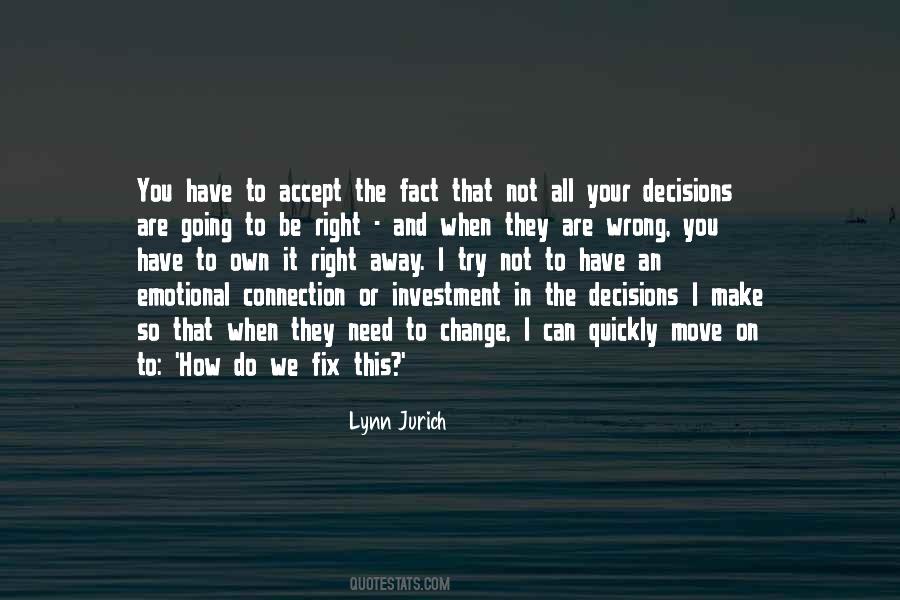Quotes About Make The Right Decisions #1263651