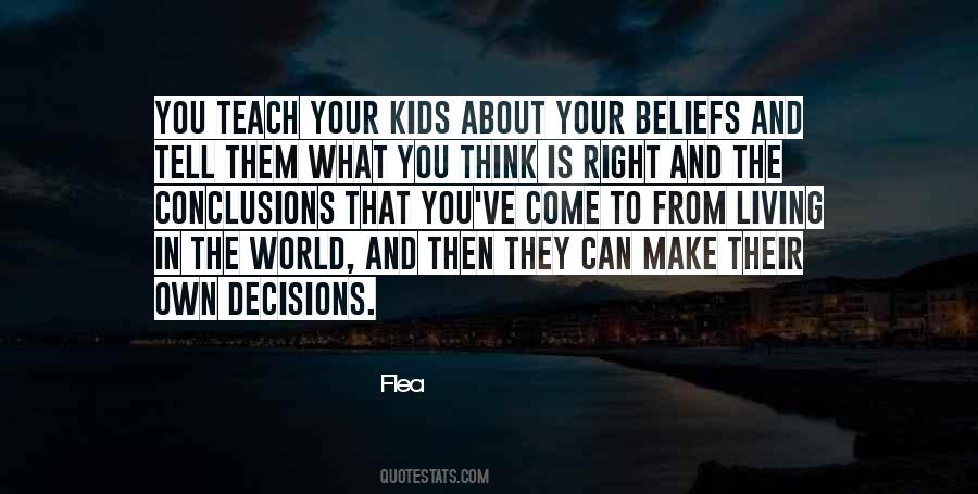 Quotes About Make The Right Decisions #1415239