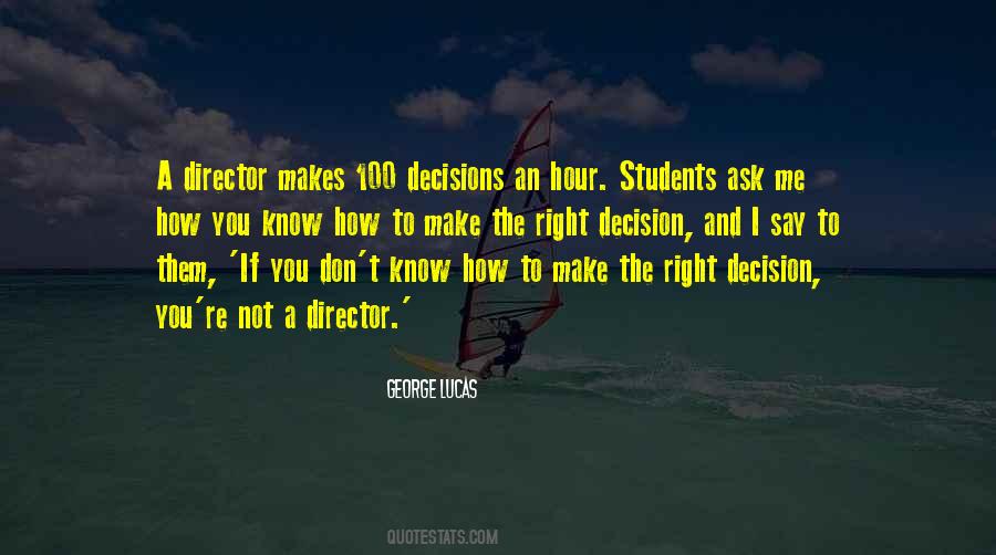 Quotes About Make The Right Decisions #144558